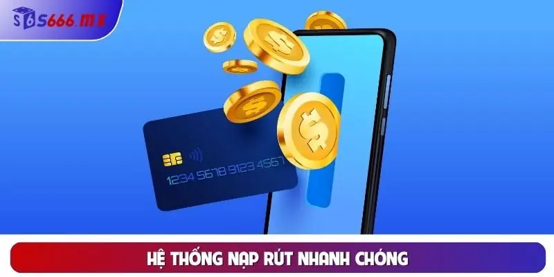 Hệ thống nạp rút nhanh chóng